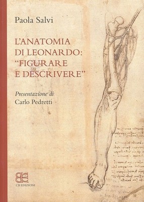 Leonardos Anatomie. ''Abbilden und Beschreiben'' - [CB Editionen]