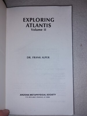 EXPLORING ATLANTIS, VOL. 2 II By Dr. Frank Alper 1982 paperback