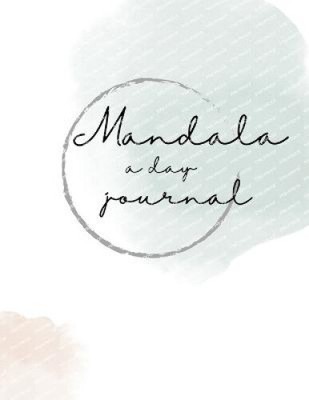 Mandala a day: art therapy journal by Bell, Emily