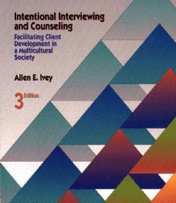 Intentional Interviewing and Counseling: Facilitating Client Development in ...