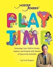 Mister Rogers' Playtime - Paperback By Rogers, Fred - GOOD