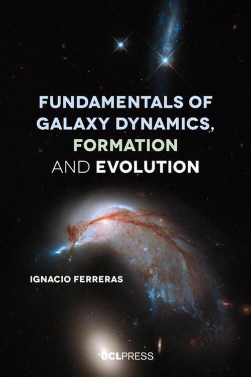 Thumbnail - Ignacio Ferreras | Ferreras, I: Fundamentals Of Galaxy Dynamics,