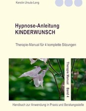 Hypnose-Anleitung Kinderwunsch: Therapie-Manual Buch BoD – Books on Demand