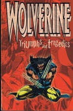 Wolverine: Triumphs and Tragedies (Marvel 199...