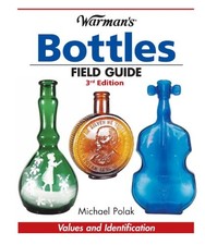 WARMAN'S BOTTLES FIELD GUIDE (WARMAN'S FIELD GUIDES By Michael Polak *Excellent*