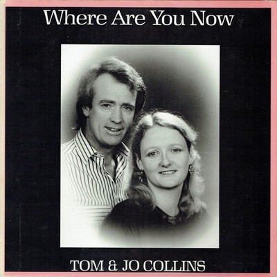 Tom  Jo Collins - Where Are You Now - Used Vinyl Record - F6999z