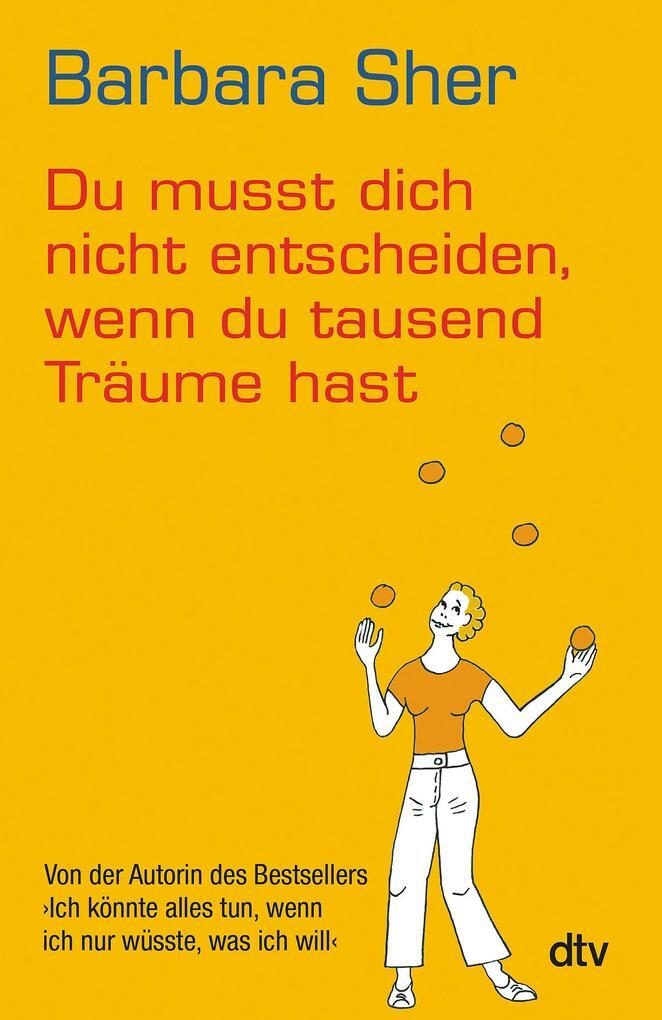 Du Musst Dich Nicht Entscheiden, Wenn Du Tausend Träume Hast | Barbara