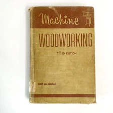 Machine Woodworking Tools Machinery 1961 DeWitt Hunt and John Cermak