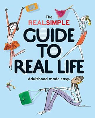 The Real Simple Guide to Real Life - Paperback NEW Kristin Van Ogt 2015-04-07
