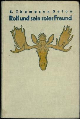 E. Thompson Seton - Rolf und sein roter Freund