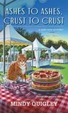 Ashes To Ashes Crust To Crust Deep Dish Mysteries 2 By Quigley Mindy - Good