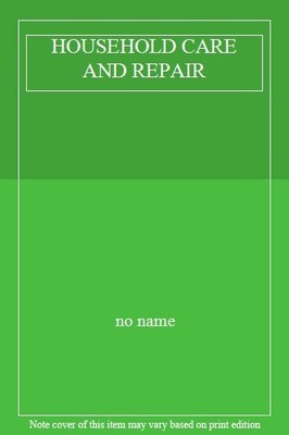 HOUSEHOLD CARE AND REPAIR,no name