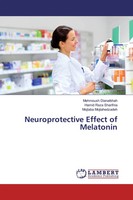 Mehrnoush Dianatkhah (U. A.) | Neuroprotective Effect Of Melatonin | Taschenbuch