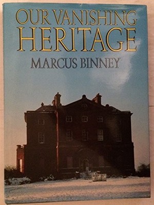 Our Vanishing Heritage by Binney, Marcus 0851406351 FREE Shipping