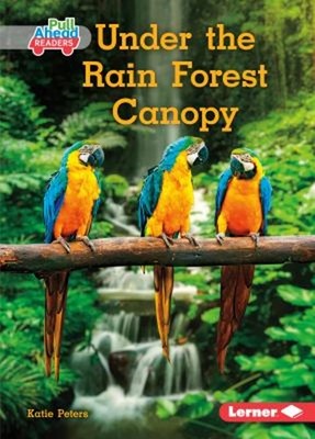 Under the Rain Forest Canopy Paperback Katie Peters