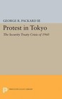 George R. Packard Protest in Tokyo (Paperback) Princeton Legacy Library ...