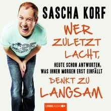 Wer zuletzt lacht, denkt zu langsam: Heute schon an... | Buch | Zustand sehr gut - Bild 1 von 2
