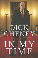 In My Time: A Personal and Political M..., Cheney, Dick