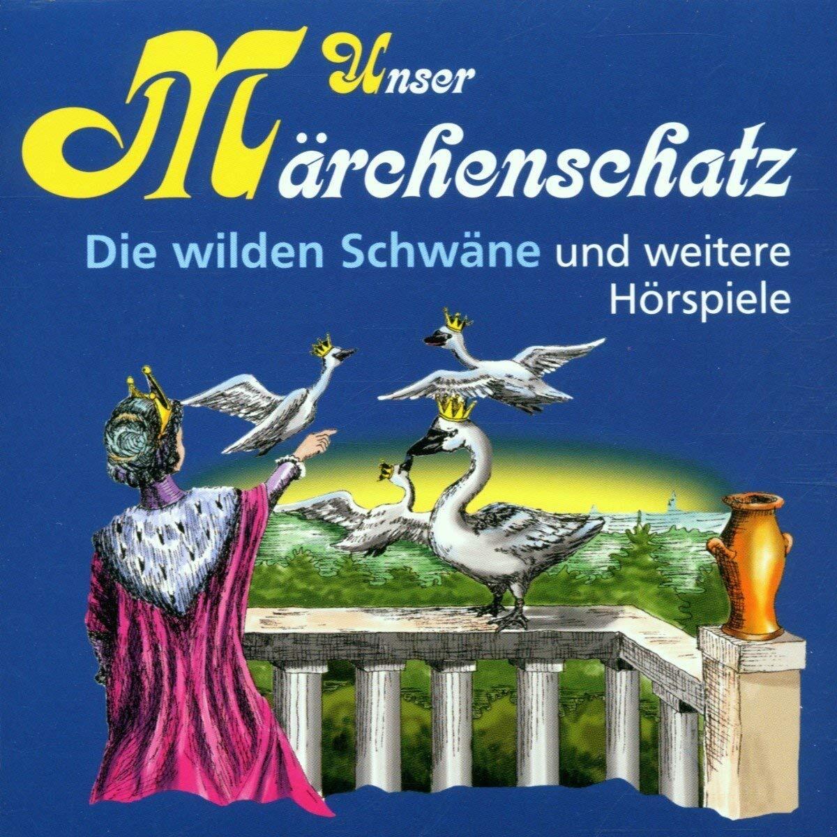 Various Unser Märchenschatz: Die wilden Schwäne / Die Prinzessin auf der Er (CD)
