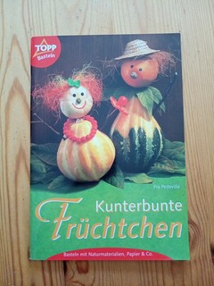 Topp Kunterbunte Früchtchen Bastelbuch für den Herbst