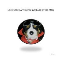 R. Mach | D¿Couvre La Vie Avec Gaspard Et Ses Amis | Taschenbuch | FranzöSisch