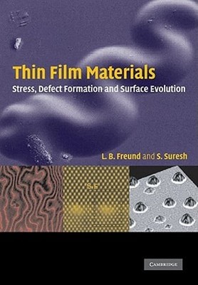 Thin Film Materials: Stress, Defect Formation and Surface Evolution by Freund