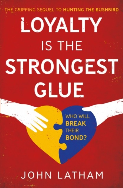 Loyalty is the Strongest Glue by John Latham (Paperback Book)