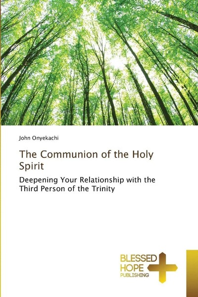 John Onyekachi | The Communion Of The Holy Spirit | Taschenbuch | Englisch-image