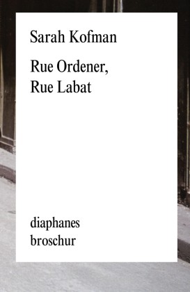 Rue Ordener, Rue Labat | Kofman, Sarah | Kartoniert | 9783037344415-image