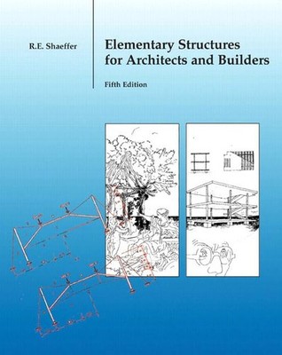 Elementary Structures for Architects and Builders by Ronald Shaeffer