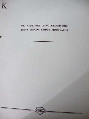 TECHNISCHES HANDBUCH MULLARD DC VERSTÄRKER MIT TRANSISTOR & SILIKONBRÜCKE MOD