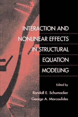 Schumacker - Interaction and Nonlinear Effects in Structural Equation  - X555z