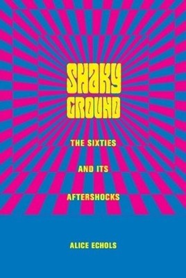 Alice Echols Shaky Ground (Gebundene Ausgabe) (US IMPORT)