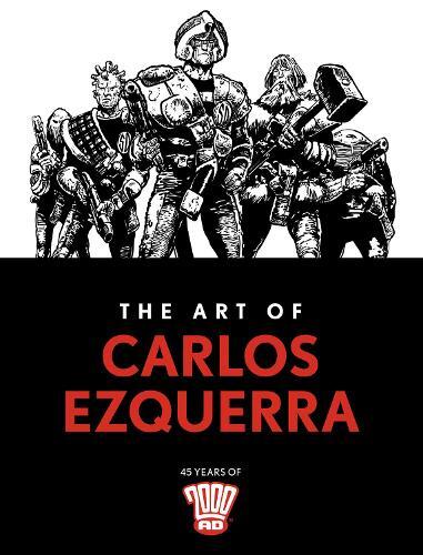 Carlos Ezquerra The Art of Carlos Ezquerra (Copertina rigida)
