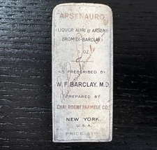 Arsenauro Medicine Bottle Label W.F. Barclay M.D. Chas Roome Parmele Co New York