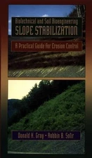 Biotechnical and Soil Bioengineering Slope Stabilization: A Practical Guide for 