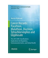 Cancer Hazards:  Parathion, Malathion, Diazinon, Tetrachlorvinphos and Glyphosat