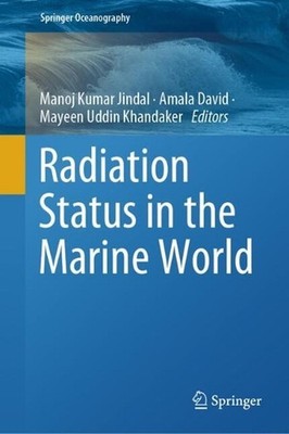 Radiation Status in the Marine World by Manoj Kumar Jindal Hardcover Book