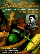 Frida's Fiestas: Recipes and Reminiscences of Life with Frida Kahlo (Hardback or
