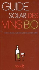 Guide Solar des vins bio, Evelyne Malnic, Valérie de Lescure et Georges Lepré
