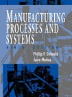 Manufacturing Processes and Systems by Jairo Munoz, Phillip F. Ostwald, B.H. Amstead, Myron L. Begeman (Paperback, 1997)