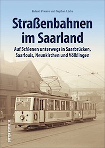 Straßenbahnen Saarland Stephan Lücke