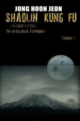 Shaolin Kung Fu: Die 48 Beinangriffstechniken von Jong Hoon Jeon [Taschenbuch]