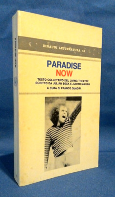 Paradise Now. Einaudi letteratura 1970. Testo collettivo del Living Theatre.