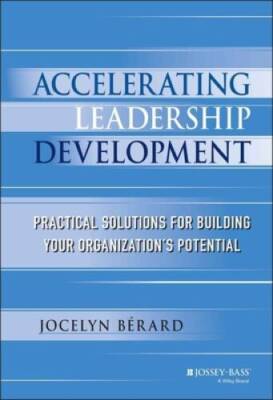 Accelerating Leadership Development: Practical Solutions for Buildin - VERY GOOD