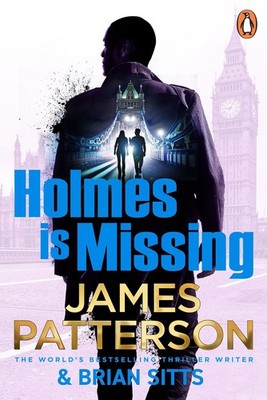 James Patterson / Holmes Is Missing /  9781804948880