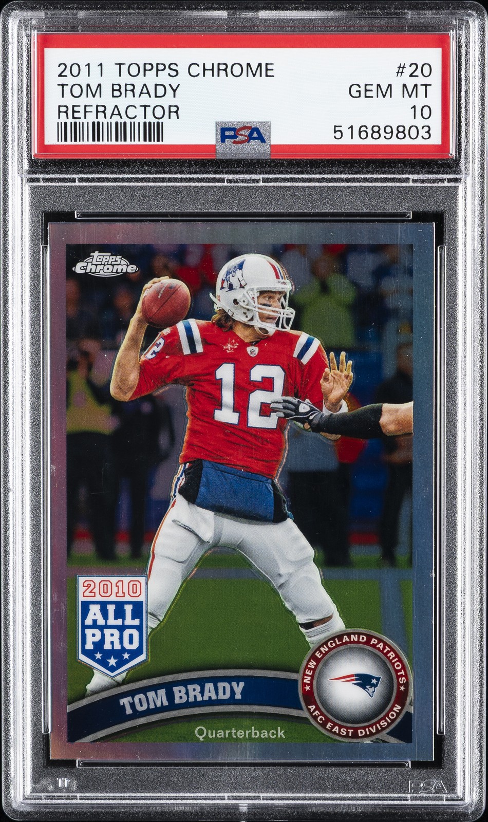 2011 TOPPS CHROME REFRACTOR #20 TOM BRADY PSA 10