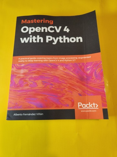 Mastering OpenCV 4 with Python : A Practical Guide Covering Topics from Image... - Bild 1 von 6