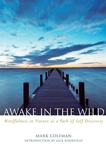 Awake in the Wild: A Buddhist Walk Through Nature ... by Coleman, Mark Paperback - Picture 1 of 2