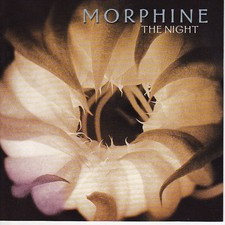 MORPHINE-THE NIGHT CD